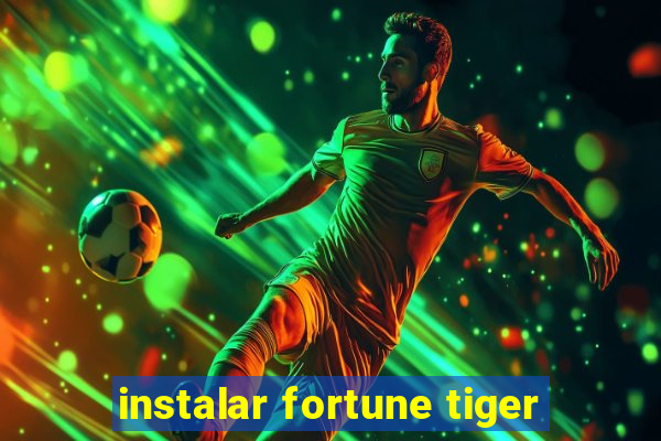 instalar fortune tiger